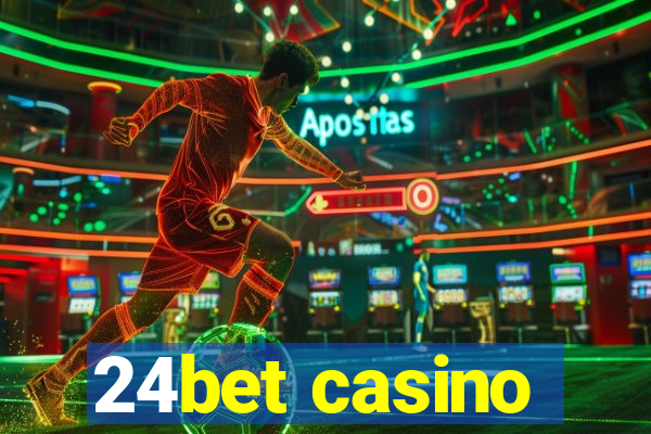 24bet casino